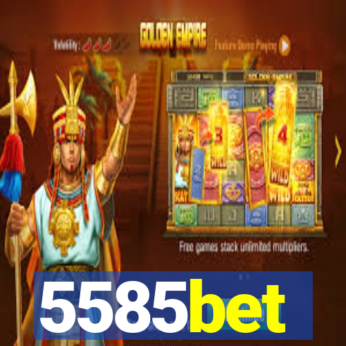 5585bet