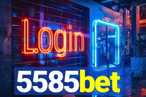 5585bet