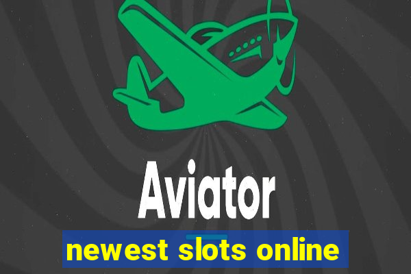 newest slots online