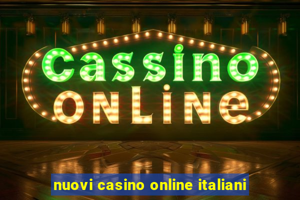 nuovi casino online italiani