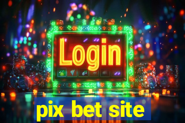 pix bet site