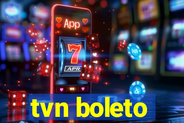 tvn boleto