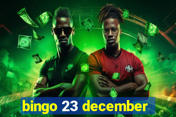 bingo 23 december