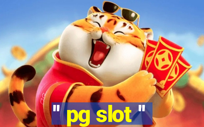 '' pg slot ''