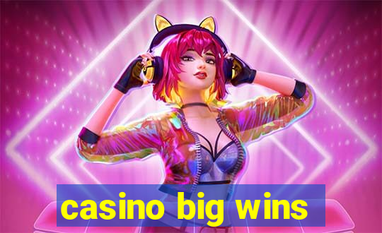 casino big wins