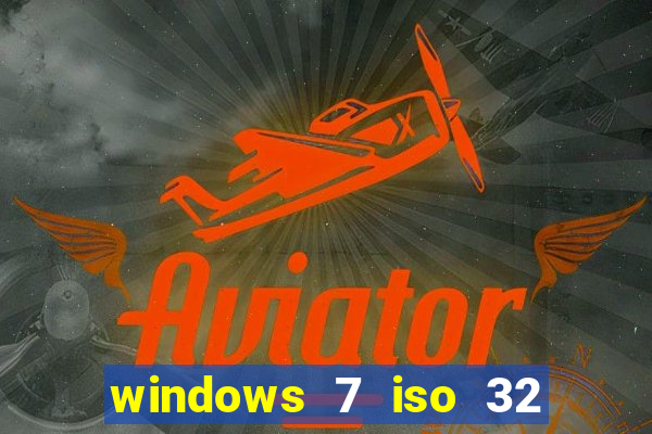 windows 7 iso 32 bits pt-br download