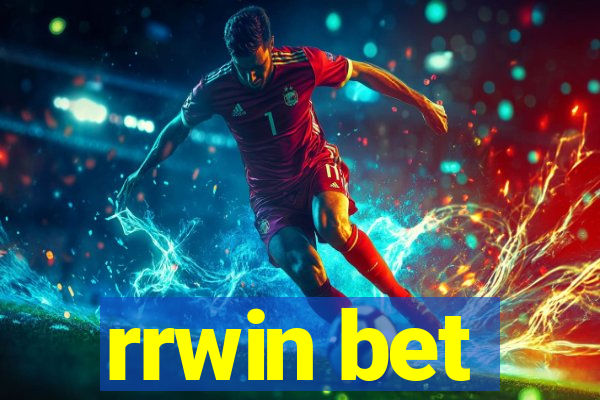 rrwin bet