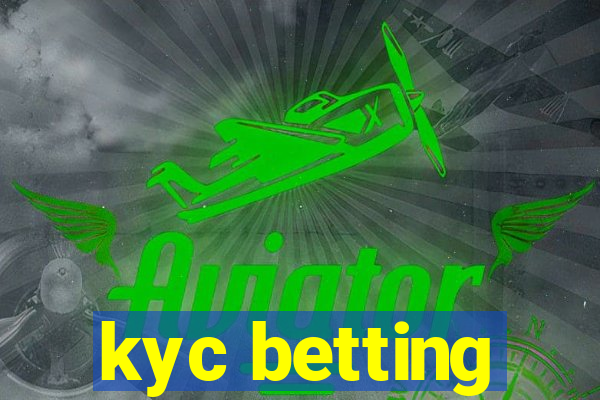 kyc betting