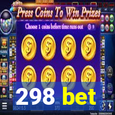 298 bet