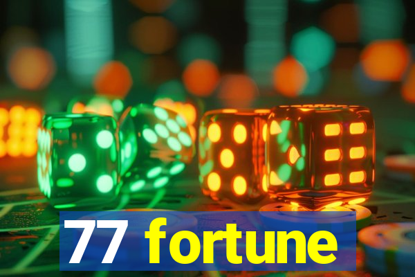 77 fortune