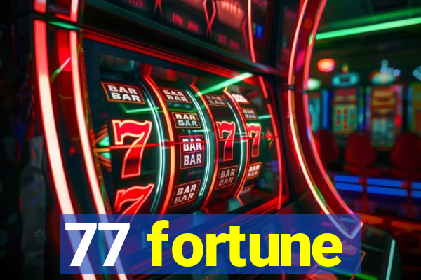 77 fortune