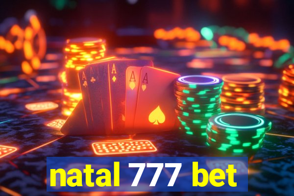 natal 777 bet