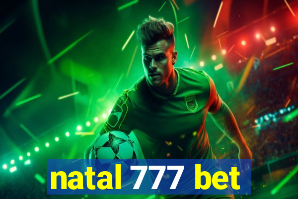 natal 777 bet