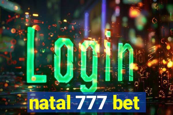 natal 777 bet