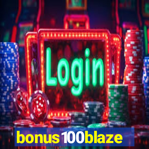 bonus100blaze