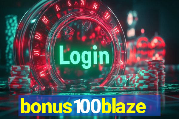 bonus100blaze