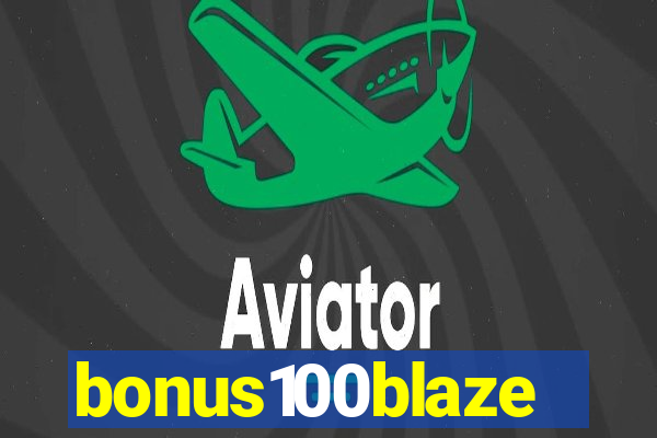 bonus100blaze