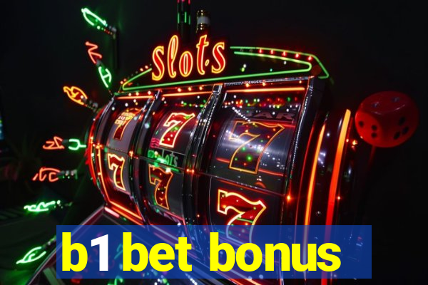 b1 bet bonus