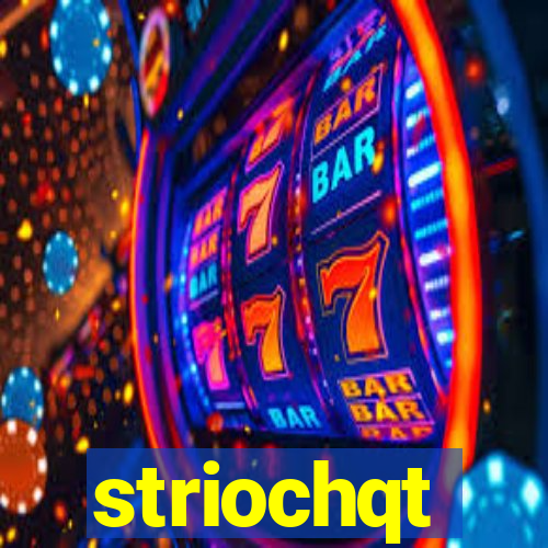 striochqt