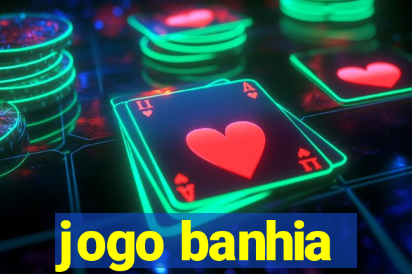 jogo banhia