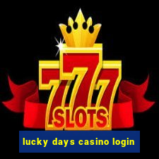 lucky days casino login