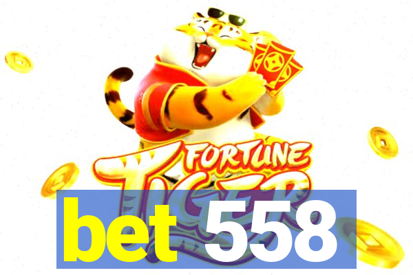 bet 558