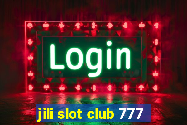 jili slot club 777