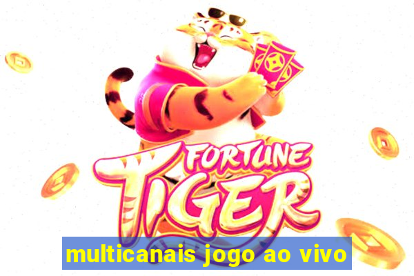 multicanais jogo ao vivo