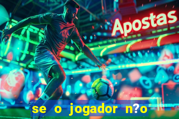 se o jogador n?o jogar anula a aposta betfair