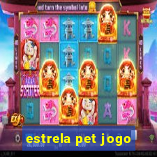 estrela pet jogo