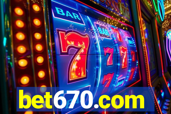 bet670.com