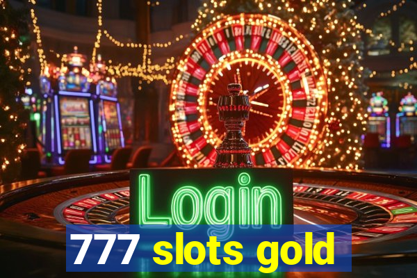 777 slots gold