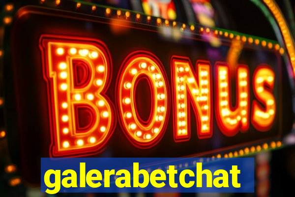 galerabetchat