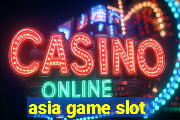 asia game slot