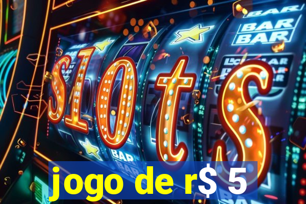 jogo de r$ 5