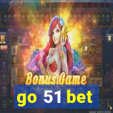 go 51 bet