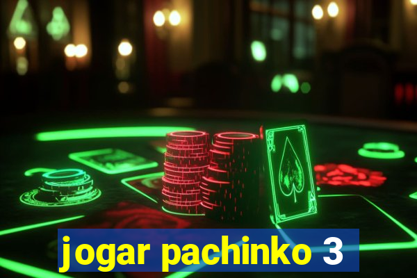 jogar pachinko 3