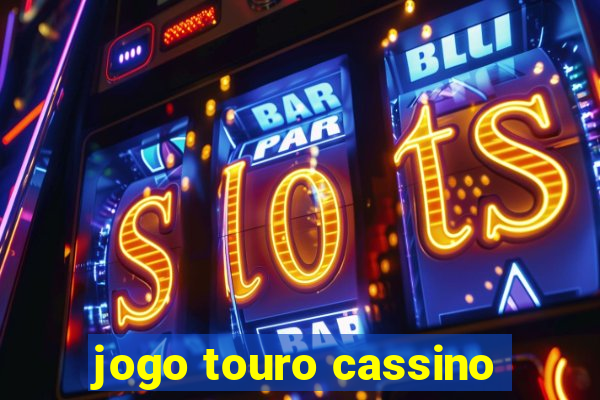 jogo touro cassino