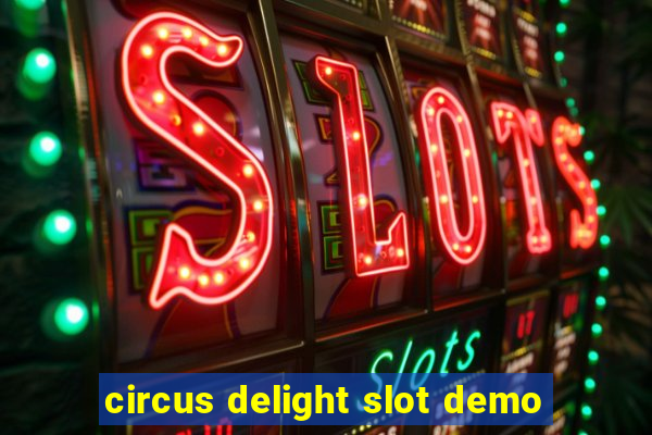 circus delight slot demo