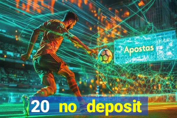 20 no deposit bonus casino