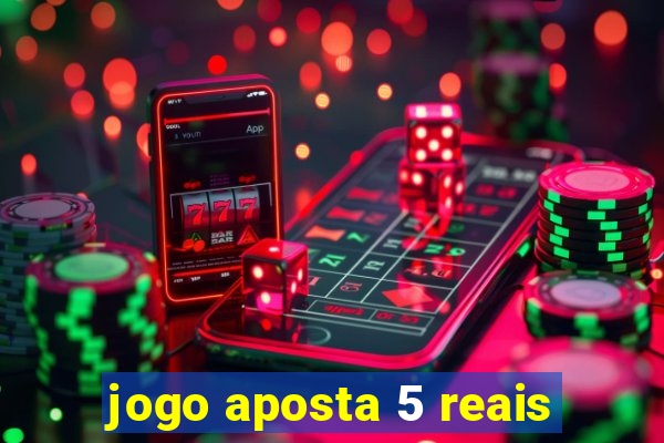 jogo aposta 5 reais