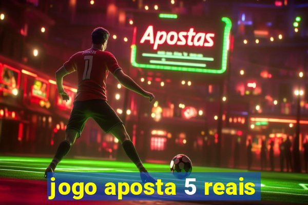 jogo aposta 5 reais