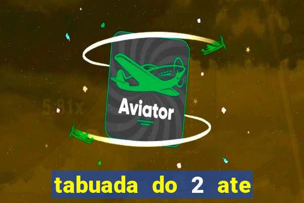 tabuada do 2 ate o 5