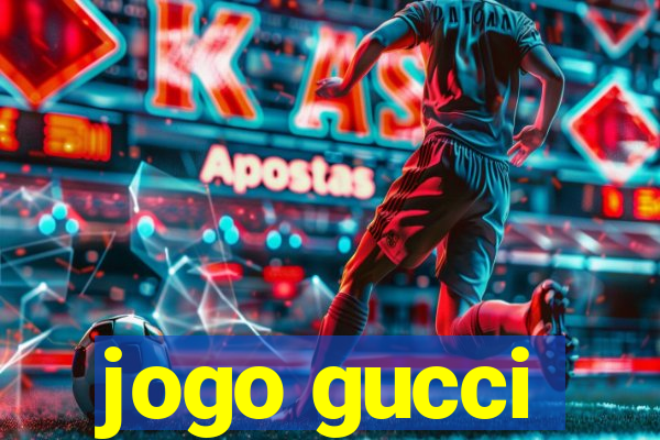 jogo gucci