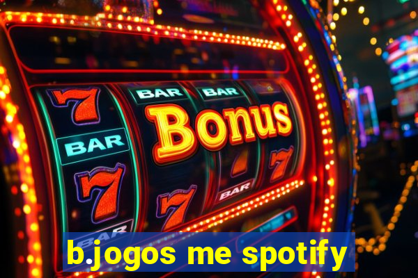 b.jogos me spotify