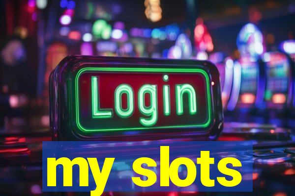 my slots