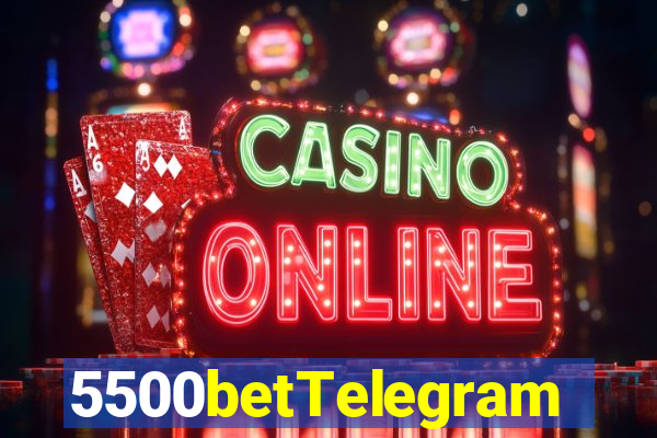 5500betTelegram