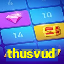 thusvud