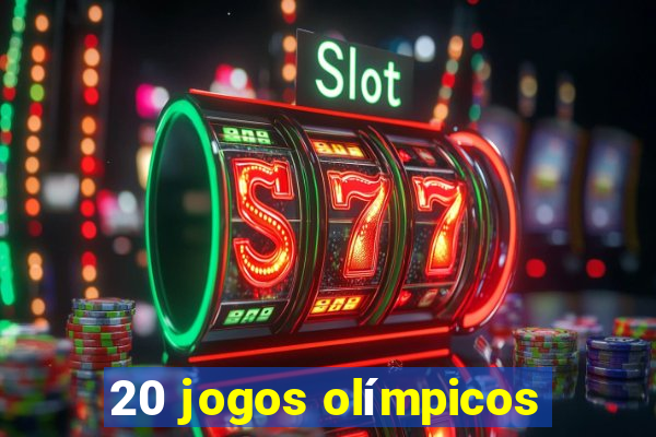 20 jogos olímpicos