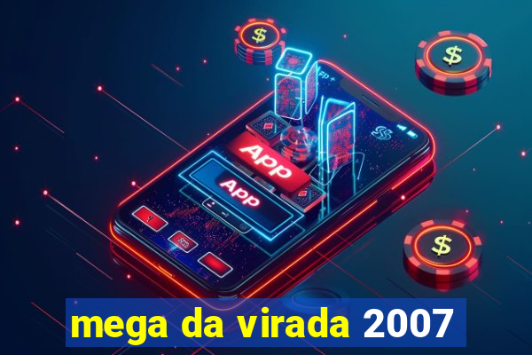 mega da virada 2007